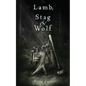 Lamb, Stag & Wolf - Paperback
