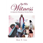 Be My Witness: A Christian Historical Fiction Novel - Paperback