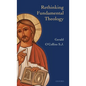 Rethinking Fundamental Theology - Hardcover