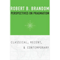 Perspectives on Pragmatism: Classical, Recent, and Contemporary - Hardcover