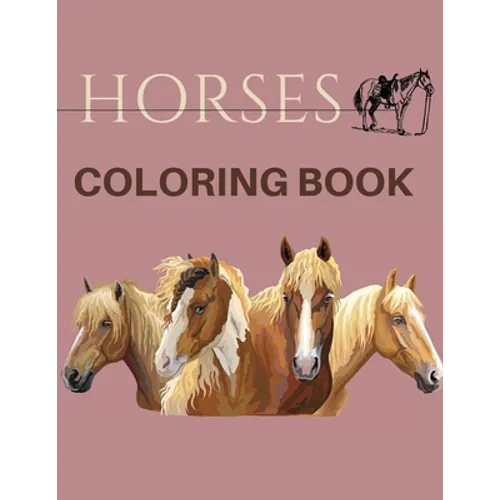 Horses Coloring Book: ( Animal Coloring Books) Coloring Book - Paperback