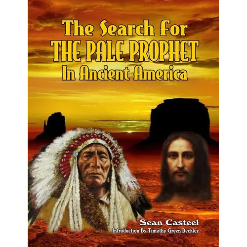 The Search For The Pale Prophet In Ancient America - Paperback