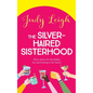 The Silver-Haired Sisterhood - Hardcover