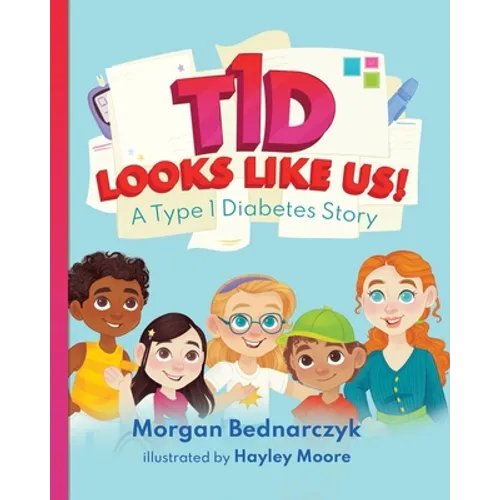 T1D Looks Like Us: A Type 1 Diabetes Story - Paperback