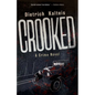 Crooked: A Crime Novel - Paperback