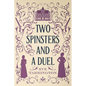 Two Spinsters and a Duel: Large Print Edition - Paperback
