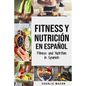 Fitness y Nutrición En Español/Fitness and Nutrition in Spanish - Paperback