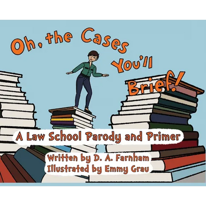 Oh, the Cases You'll Brief! - Hardcover