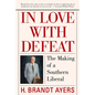 In Love with Defeat: The Making of a Southern Liberal - Paperback
