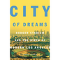 City of Dreams: Dodger Stadium and the Birth of Modern Los Angeles - Paperback
