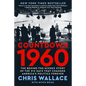 Countdown 1960: The Behind-The-Scenes Story of the 312 Days That Changed America's Politics Forever - Hardcover