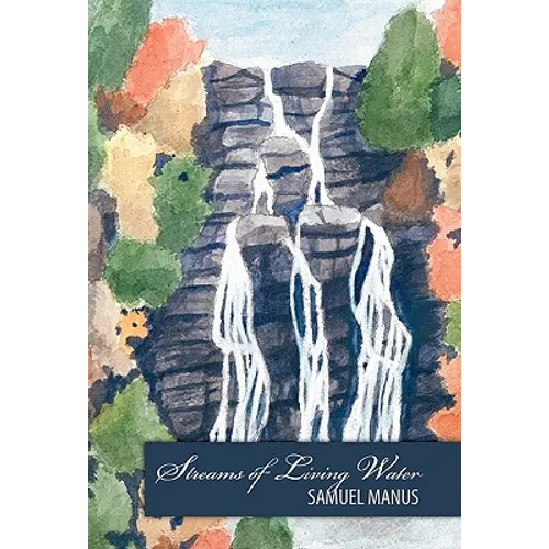 Streams of Living Water - Paperback