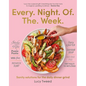 Every Night of the Week: Sanity Solutions for the Daily Dinner Grind - Paperback