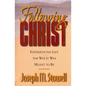 The Following Christ: Experiencing Life the Way It Was Meant to Be - Paperback
