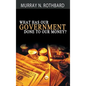 What Has Government Done to Our Money? - Hardcover