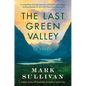 The Last Green Valley - Hardcover