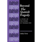 Beyond the Spanish Tragedy: A Study of the Works of Thomas Kyd - Paperback