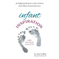 Infant Inspiration: An Enlightening Perspective on How Newborns Teach Mothers Essential Life Lessons - Paperback