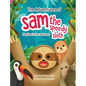 The Adventures Of Sam The Speedy Sloth: Playtime In The Rainforest - Hardcover