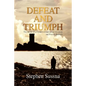 Defeat and Triumph - Hardcover