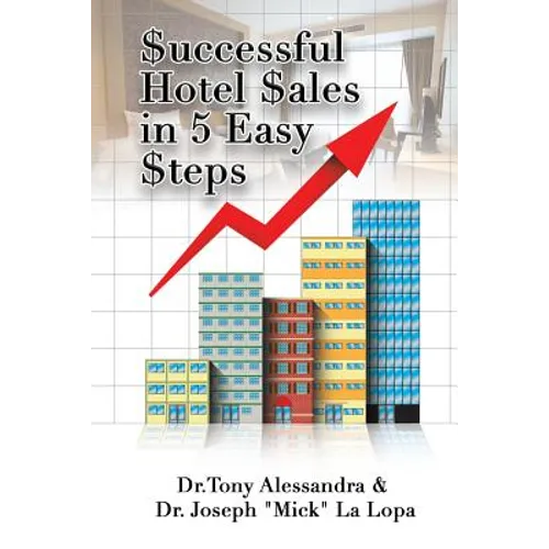 $uccessful Hotel $ales in 5 Easy $teps - Paperback
