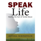 Speak Life: Healing the Hurt of Verbal Abuse - Paperback