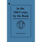 In the Old Corps, by the Book: Citadel Cadet Life in The '60s - Paperback