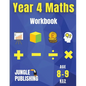 Year 4 Maths Workbook: Addition and Subtraction, Times Tables, Fractions, Measurement, Geometry, Telling the Time and Statistics for 8-9 Year Olds Hom - Paperback