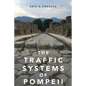 Traffic Systems of Pompeii - Paperback