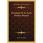 Pencilings of an Early Western Pioneer - Paperback