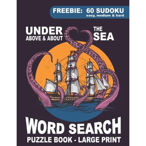 Word Search Puzzle Book - Under, Above & About the Sea: Large Print Themed Quizzes: Ocean, Shipping, Animals, Marine life, Naval Terms, Famous Ship Wr - Paperback