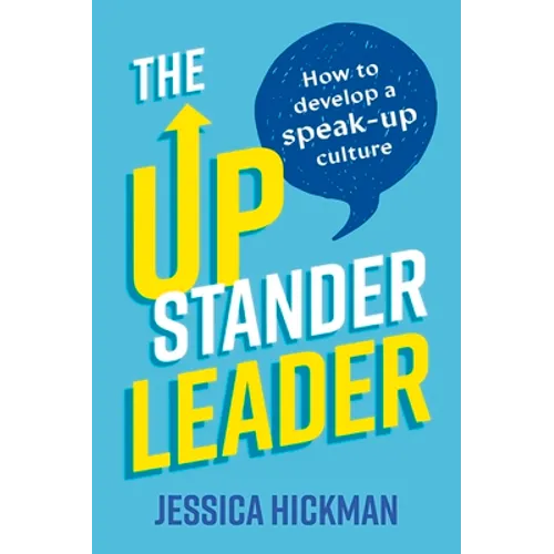 The Upstander Leader: How to Develop a Speak-Up Culture - Paperback