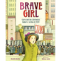 Brave Girl: Clara and the Shirtwaist Makers' Strike of 1909 - Hardcover