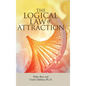 The Logical Law of Attraction - Hardcover