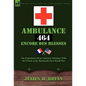 Ambulance 464 Encore Des Bless?'s: The Experiences of an American Volunteer with the French Army During the First World War - Hardcover