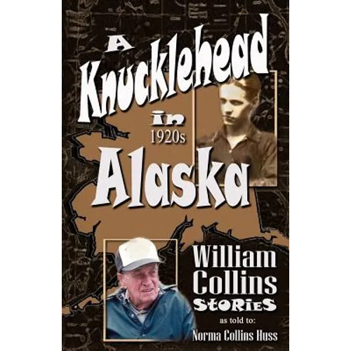 A Knucklehead in 1920s Alaska - Paperback