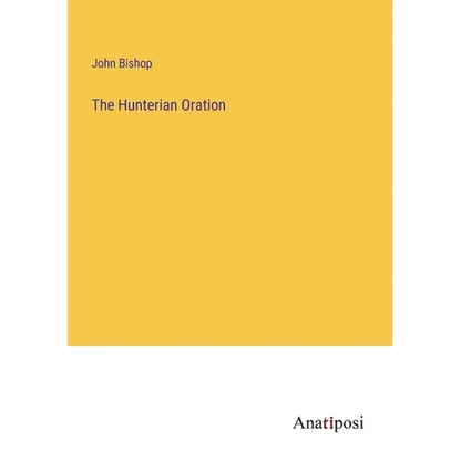 The Hunterian Oration - Paperback