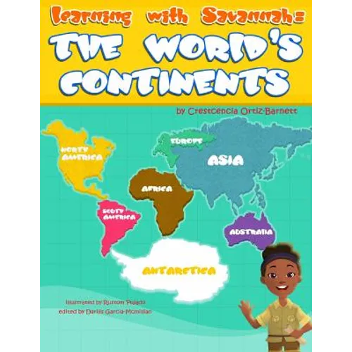 Learning with Savannah: The World's Continents: Learning with Savannah: The World's Continents - Paperback