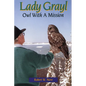 Lady Grayl: Owl with a Mission - Paperback
