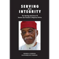 Serving with Integrity: The ideology and praxis of Senator Ayo Fasanmi in Nigerian politics - Paperback