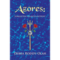 Azores: : Forgotten Atlantis Outpost - Paperback