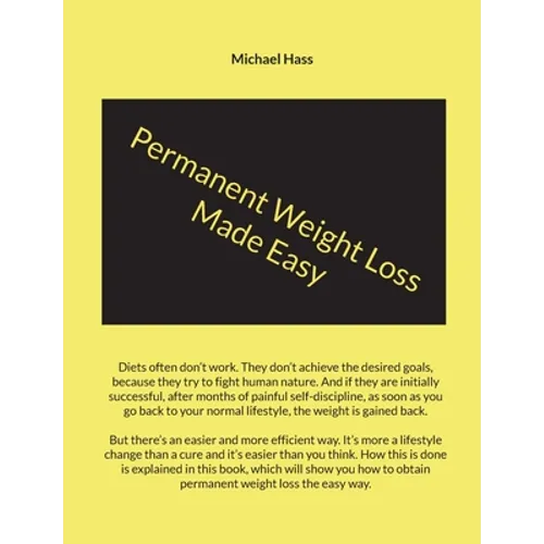 Permanent Weight Loss Made Easy - Paperback