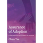 Assurance of Adoption: A New Paradigm for Assurance of Salvation - Hardcover