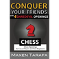 Chess: Conquer your Friends with 4 Daredevil Openings: Chess Openings for Casual Players and Post-Beginners - Paperback