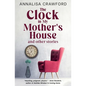 The Clock in My Mother's House and other stories - Paperback