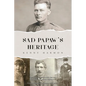 Sad Papaw's: Heritage - Paperback