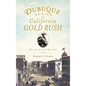 Dubuque During the California Gold Rush: When the Midwest Went West - Hardcover