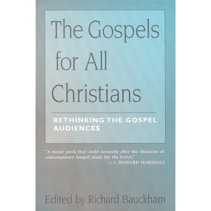 The Gospels for All Christians: Rethinking the Gospel Audiences - Paperback
