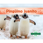 Pinguino Juanito (Gentoo Penguin) - Library Binding