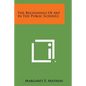 The Beginnings of Art in the Public Schools - Paperback